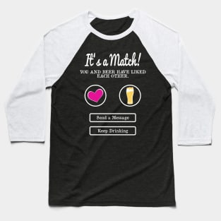 It's A Match! Beer Baseball T-Shirt